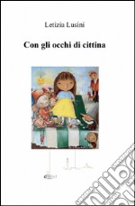 Con gli occhi di cittina libro