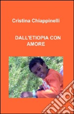 Dall'Etiopia con amore libro