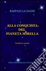 Alla conquista del pianeta Mirella libro