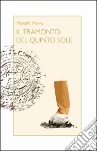 Il tramonto del quinto sole libro