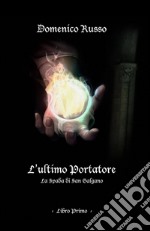 L'ultimo portatore libro