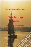 L'andar per mare libro