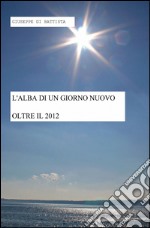 L'alba di un giorno nuovo libro