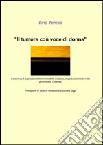 Il tumore con voce di donna libro