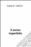 Il senso imperfetto libro