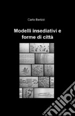 Modelli insediativi e forme di città libro