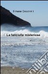 ... La fanciulla misteriosa... libro