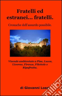 Fratelli ed estranei... fratelli libro