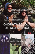 Salvatore Santuario in «Onorata scuola d'Italia nostra» libro