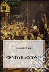 Cento racconti libro di Zonali Samuele