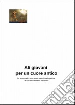 Ali giovani per un cuore antico libro