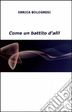 Come un battito d'ali! libro