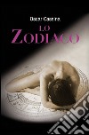 Lo zodiaco libro di Cassina Oscar F.