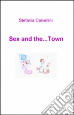 Sex and the... town