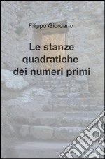 Le stanze quadratiche dei numeri primi libro