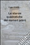 Le stanze quadratiche dei numeri primi libro