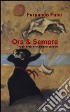 Ora & sempre libro di Fulvi Fernando