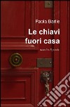 Le chiavi fuori casa libro