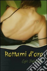 Rottami d'oro libro