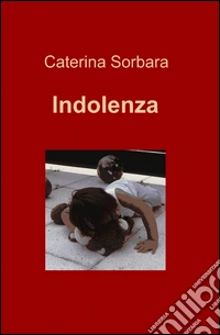 Indolenza libro