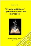 Frasi quotidiane libro di Franchi Elena