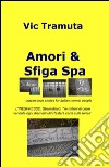 Amori & sfiga spa libro di Tramuta Vincenzo