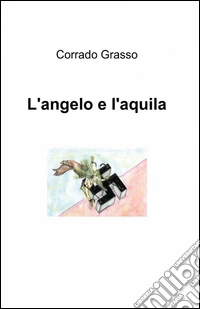 L'angelo e l'aquila