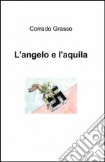 L'angelo e l'aquila libro