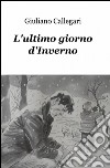 L'ultimo giorno d'inverno libro