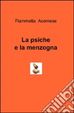 La psiche e la menzogna