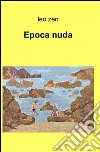 Epoca nuda libro