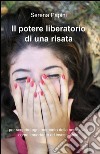 Il potere liberatorio di una risata libro