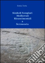 Simboli templari medioevali rinascimentali a Sermoneta libro