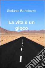 La vita è un gioco libro