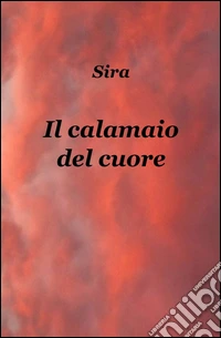 Il calamaio del cuore libro
