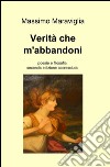 Verità che m'abbandoni libro