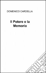 Il potere e la memoria