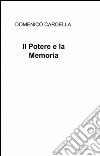 Il potere e la memoria libro