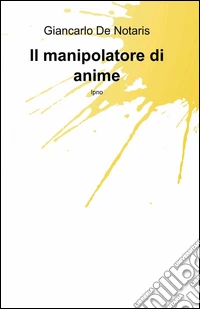 Il manipolatore di anime libro