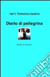 Diario di pellegrina libro