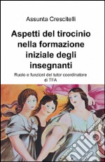 Aspetti del tirocinio nella formazione iniziale degli insegnanti