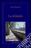 La rivincita libro di Patacci Piero