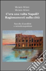 C'era una volta Napoli? Ragionamenti sulla città libro