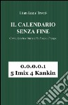 Il calendario senza fine. Come aztechi e maya calcolavano il tempo libro di Trovò Gian Luca