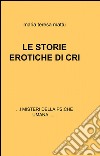 Le storie erotiche di Cri libro