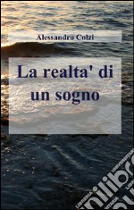 La realtà di un sogno libro