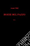 Bozze del pazzo libro di Anam Nihil