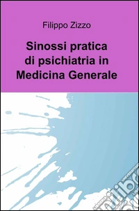 Sinossi pratica di psichiatria in medicina generale