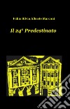 Il 24° predestinato libro di Marconi Fabio S.