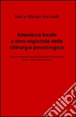 Anestesia locale e loco-regionale nella chirurgia proctologica